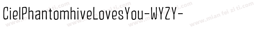 CielPhantomhiveLovesYou-WYZY字体转换