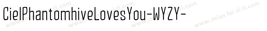 CielPhantomhiveLovesYou-WYZY字体转换
