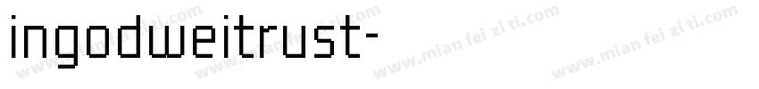 ingodweitrust字体转换