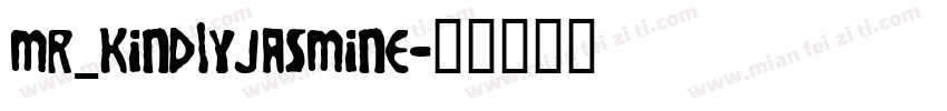 mr_KindlyJasmine字体转换