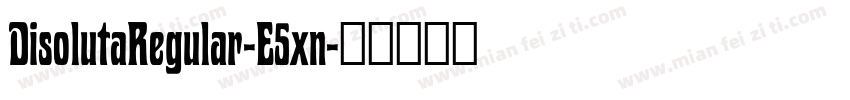 DisolutaRegular-E5xn字体转换