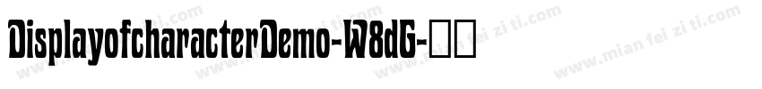 DisplayofcharacterDemo-W8dG字体转换