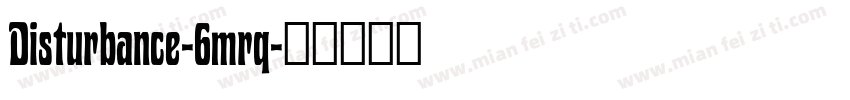 Disturbance-6mrq字体转换