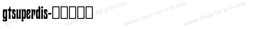 gtsuperdis字体转换