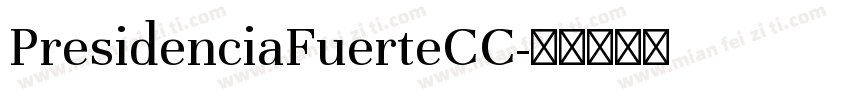 PresidenciaFuerteCC字体转换
