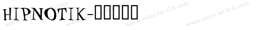 HIPNOTIK字体转换