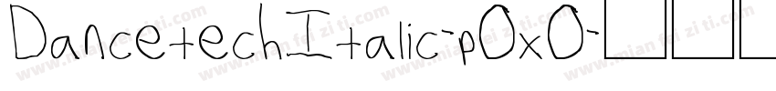 DancetechItalic-pOxO字体转换