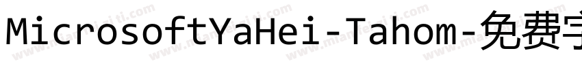 MicrosoftYaHei-Tahom字体转换
