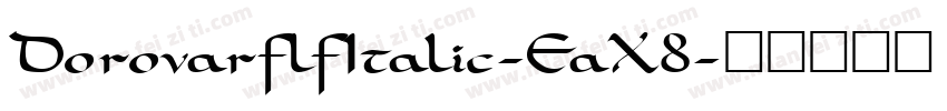 DorovarflfItalic-EaX8字体转换