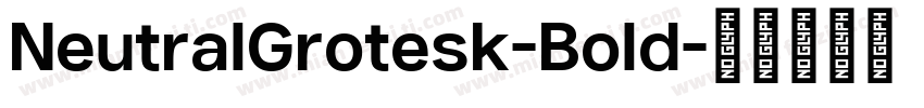 NeutralGrotesk-Bold字体转换