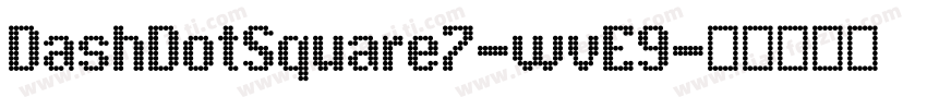 DashDotSquare7-wvE9字体转换