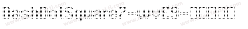 DashDotSquare7-wvE9字体转换