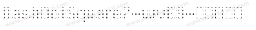 DashDotSquare7-wvE9字体转换