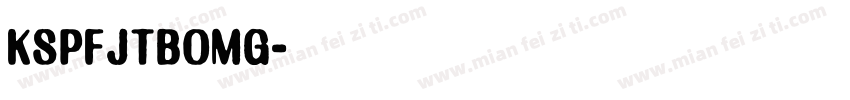 KSPFJTBOMG字体转换