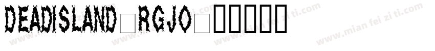 DeadIsland-Rgjo字体转换