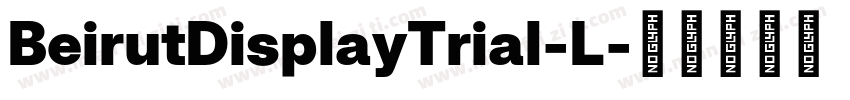 BeirutDisplayTrial-L字体转换
