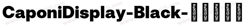 CaponiDisplay-Black字体转换
