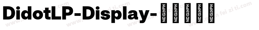 DidotLP-Display字体转换