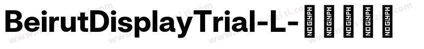 BeirutDisplayTrial-L字体转换