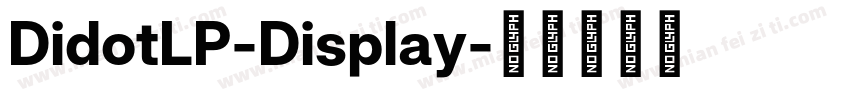 DidotLP-Display字体转换