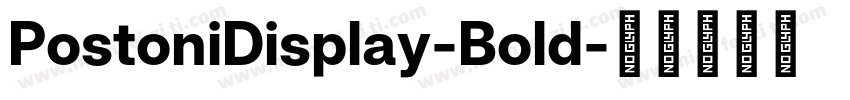 PostoniDisplay-Bold字体转换