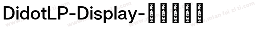 DidotLP-Display字体转换