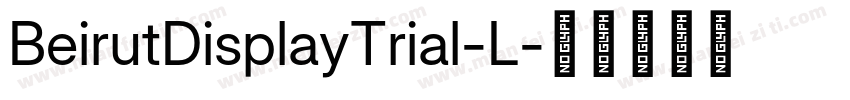 BeirutDisplayTrial-L字体转换