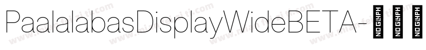 PaalalabasDisplayWideBETA字体转换