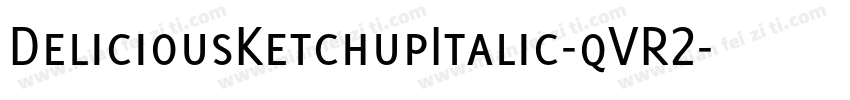 DeliciousKetchupItalic-qVR2字体转换