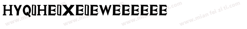 HYQiHeiX4IEW字体转换