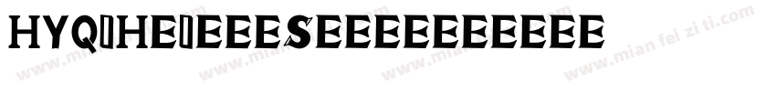 HYQihei-EES字体下载字体转换