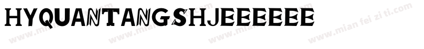 HYQuanTangshJ字体转换
