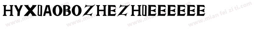 HYXiaobozhezhi字体转换