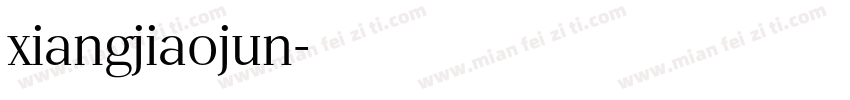 xiangjiaojun字体转换