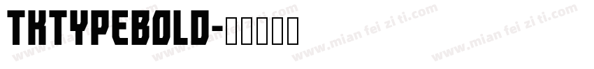 TKTypeBold字体转换