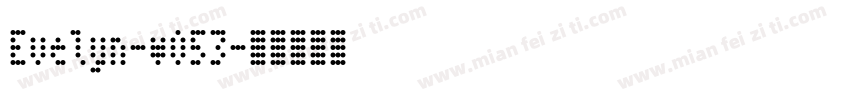 Evelyn-wO53字体转换