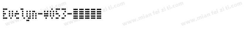 Evelyn-wO53字体转换