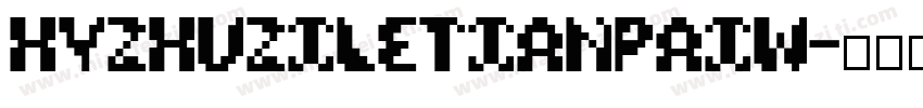 HYZhuZiLeTianPaiW字体转换