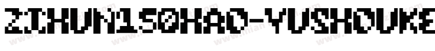 ZiHun150Hao-YuShouKe字体转换