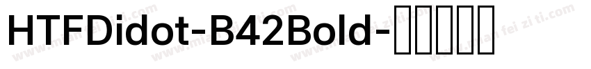 HTFDidot-B42Bold字体转换