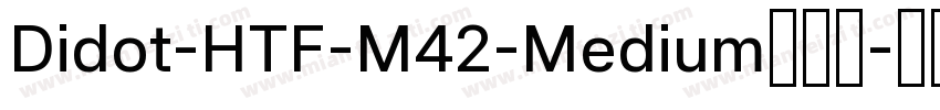 Didot-HTF-M42-Medium手机版字体转换