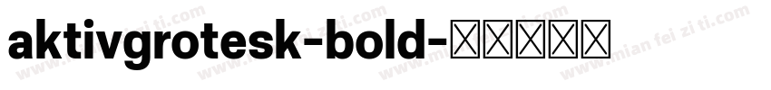 aktivgrotesk-bold字体转换