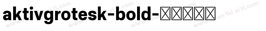 aktivgrotesk-bold字体转换