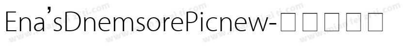 Ena’sDnemsorePicnew字体转换