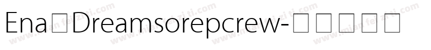 Ena的Dreamsorepcrew字体转换