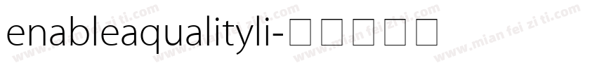 enableaqualityli字体转换