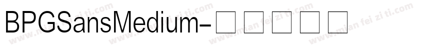 BPGSansMedium字体转换