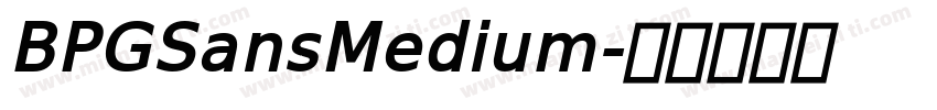 BPGSansMedium字体转换