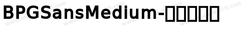 BPGSansMedium字体转换