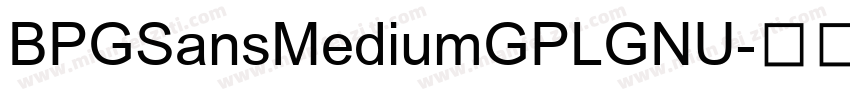 BPGSansMediumGPLGNU字体转换